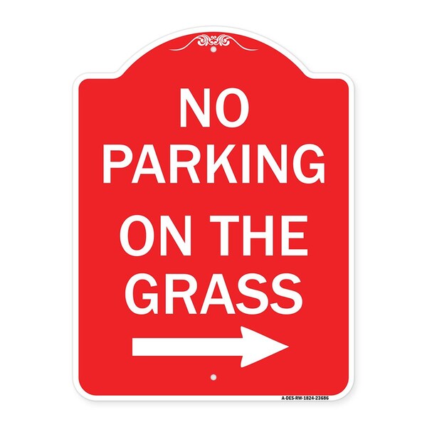 No Parking on Grass W/ Right Arrow, Red & White Aluminum Sign, 18" x 24", RW-1824-23686